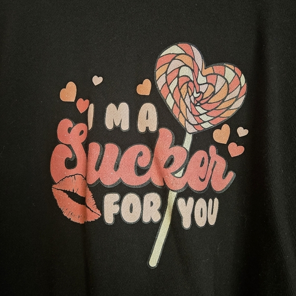 Time and Tru Black L Sweatshirt I'm A Sucker For You DTF Transfer - Picture 2 of 4